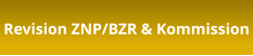 Revision ZNP/BZR & Kommission